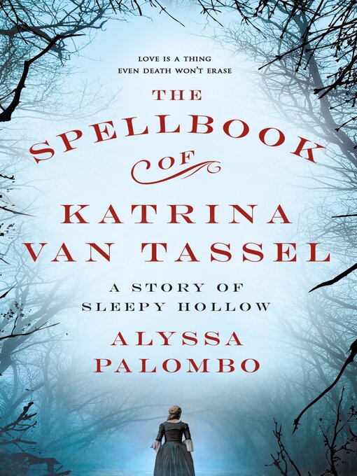 Title details for The Spellbook of Katrina Van Tassel by Alyssa Palombo - Available